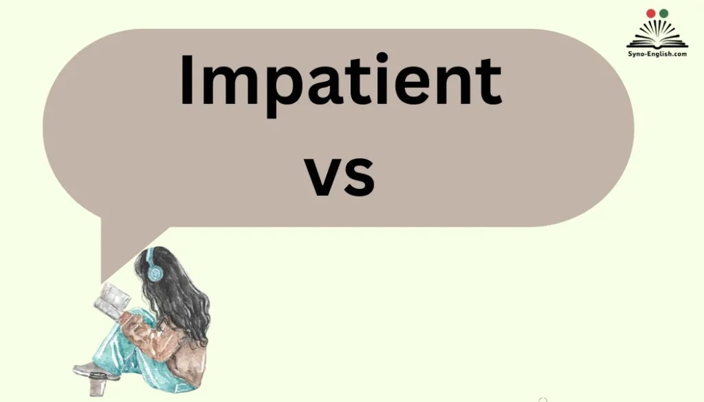 Impatient vs