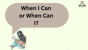 When I Can or When Can I