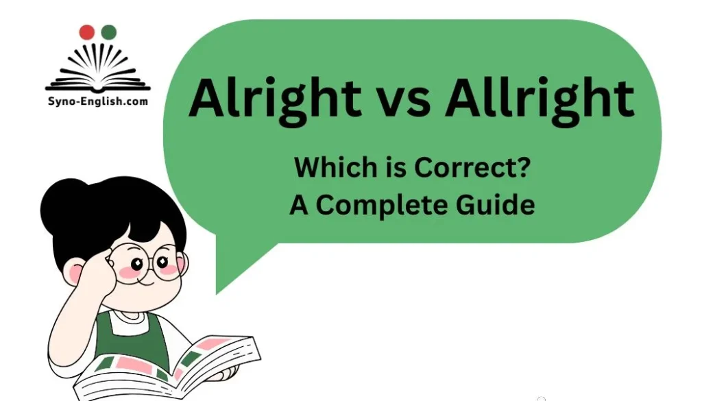 Alright vs Allright – Which is Correct? A Complete Guide