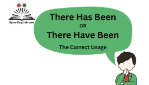 There Has Been or There Have Been: Understanding the Correct Usage